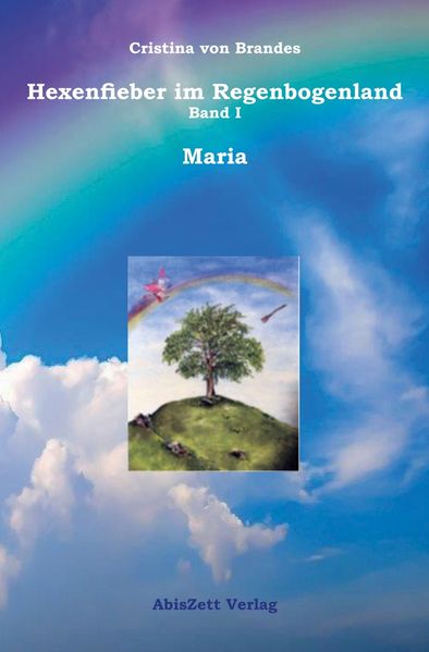 Hexenfieber im Regenbogenland: Maria