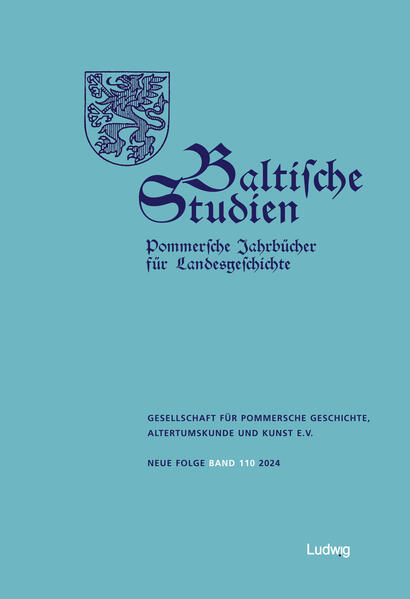 Baltische Studien Pommersche Jahrbücher für Landesgeschichte. Band 110 NF