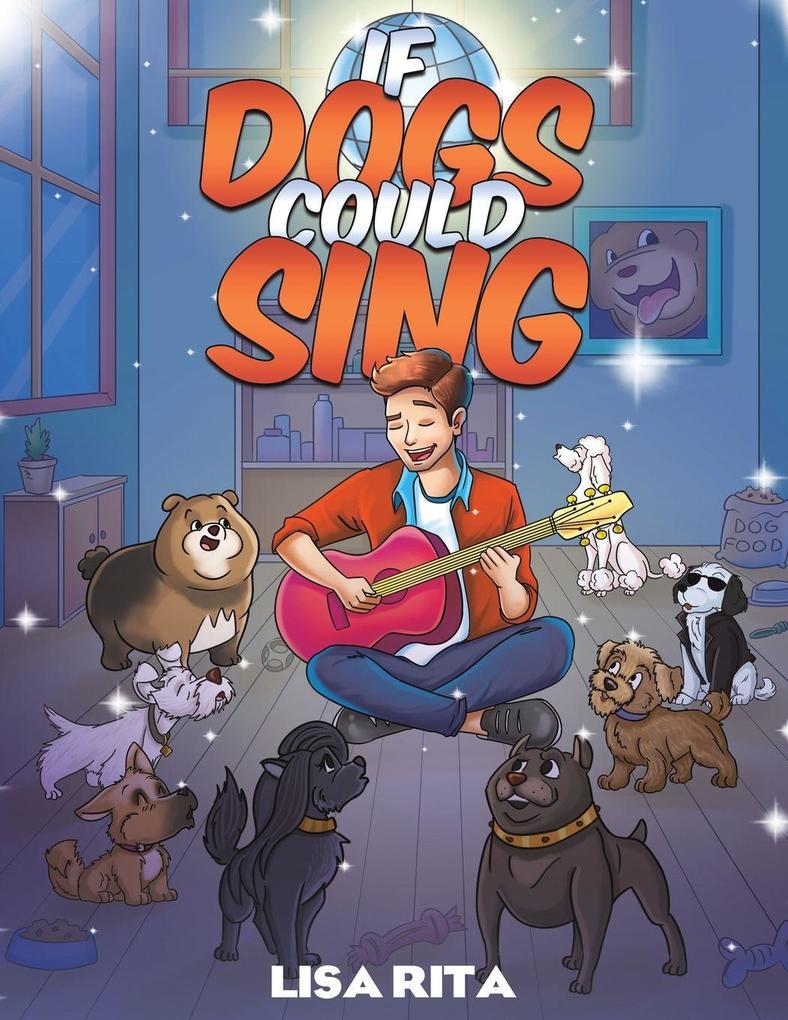 If Dogs Could Sing