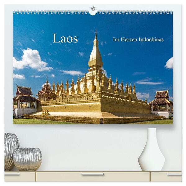 Laos - Im Herzen Indochinas (hochwertiger Premium Wandkalender 2026 DIN A2 quer) Kunstdruck in Hochglanz