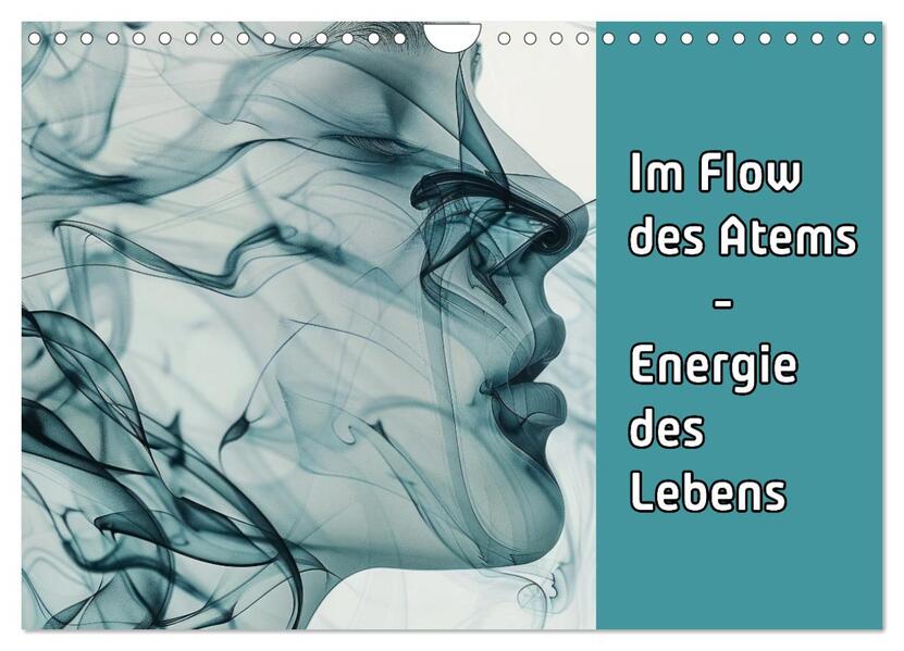 Im Flow des Atems - Energie des Lebens (Wandkalender 2026 DIN A4 quer) CALVENDO Monatskalender