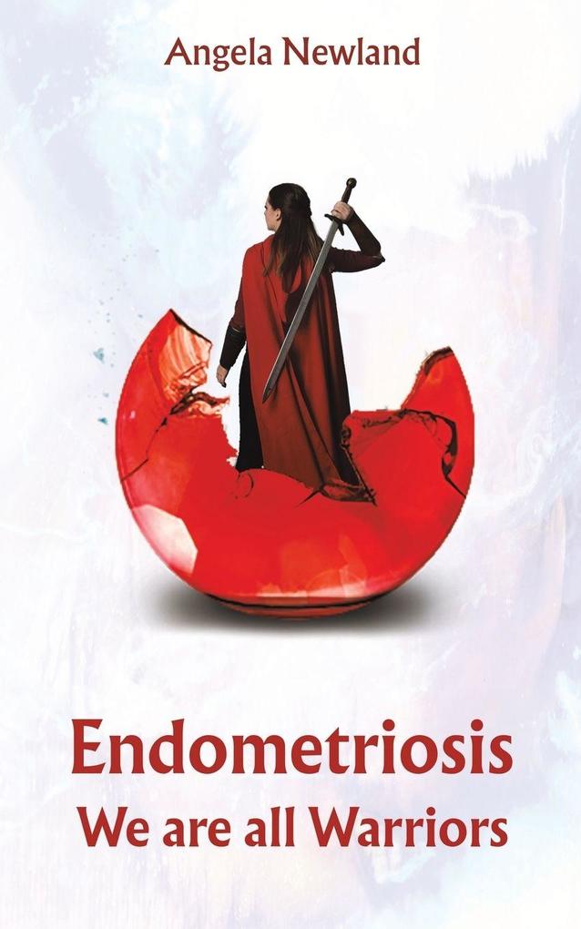 Endometriosis - We are all Warriors