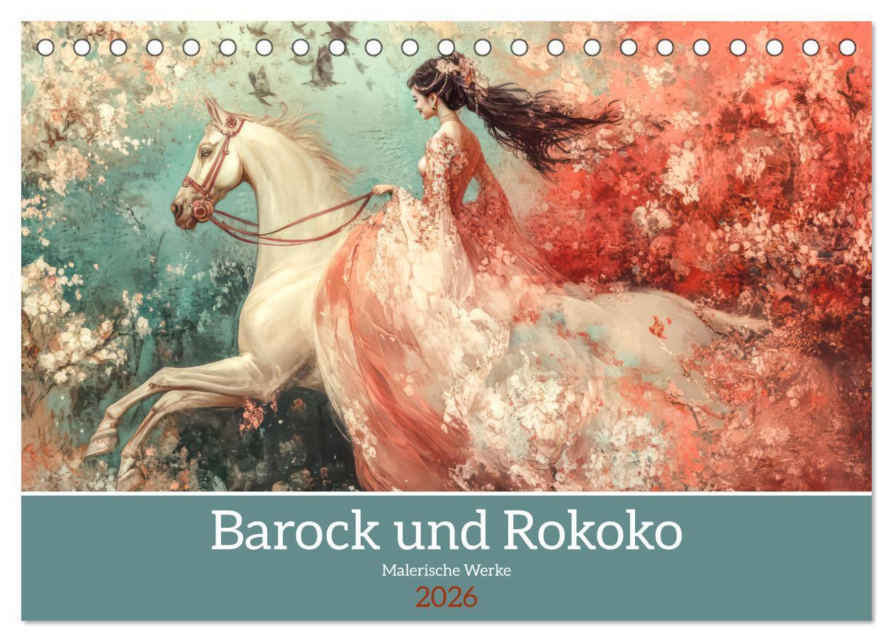 Barock und Rokoko - Malerische Werke (Tischkalender 2026 DIN A5 quer) CALVENDO Monatskalender