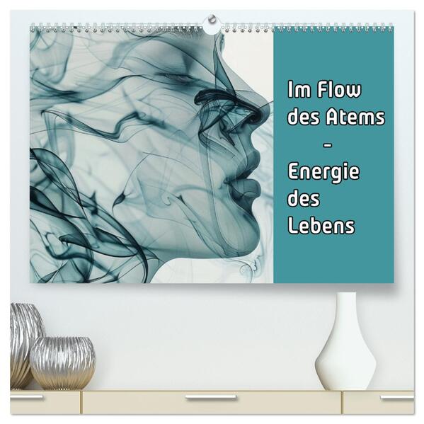 Im Flow des Atems - Energie des Lebens (hochwertiger Premium Wandkalender 2026 DIN A2 quer) Kunstdruck in Hochglanz
