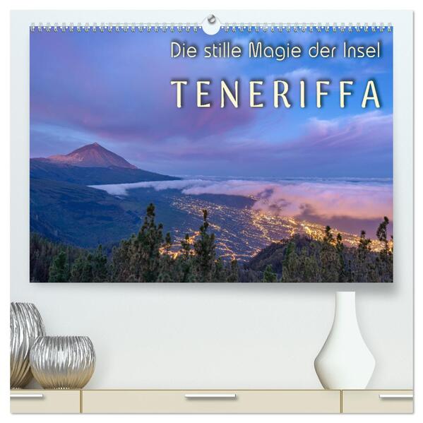 Die stille Magie der Insel Teneriffa (hochwertiger Premium Wandkalender 2026 DIN A2 quer) Kunstdruck in Hochglanz