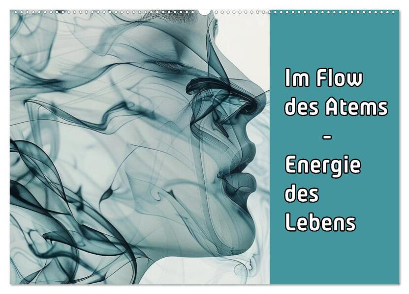 Im Flow des Atems - Energie des Lebens (Wandkalender 2026 DIN A2 quer) CALVENDO Monatskalender
