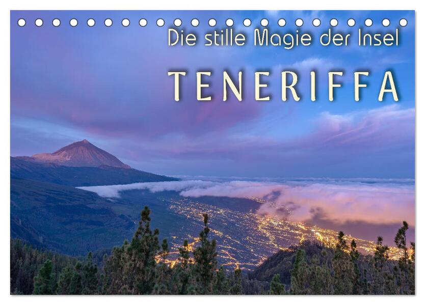 Die stille Magie der Insel Teneriffa (Tischkalender 2026 DIN A5 quer) CALVENDO Monatskalender