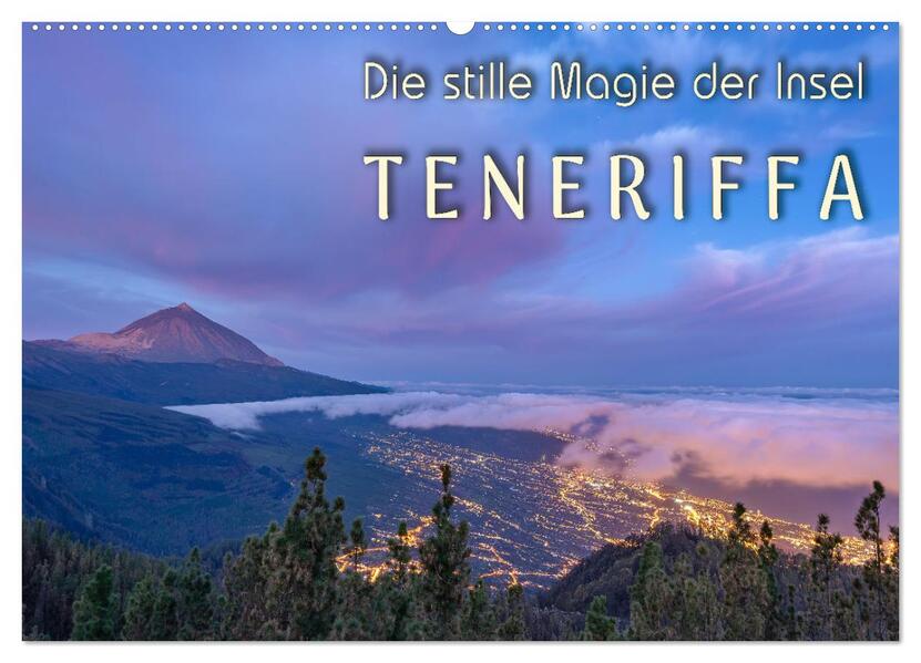 Die stille Magie der Insel Teneriffa (Wandkalender 2026 DIN A2 quer) CALVENDO Monatskalender