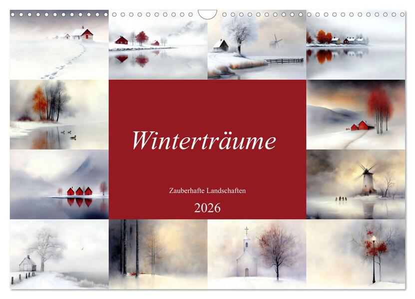 Winterträume - Zauberhafte Landschaften (Wandkalender 2026 DIN A3 quer) CALVENDO Monatskalender