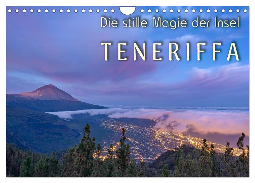 Die stille Magie der Insel Teneriffa (Wandkalender 2026 DIN A4 quer) CALVENDO Monatskalender