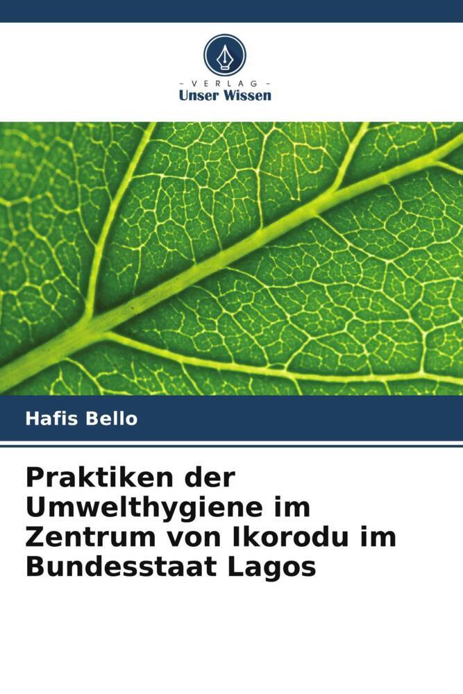 Praktiken der Umwelthygiene im Zentrum von Ikorodu im Bundesstaat Lagos