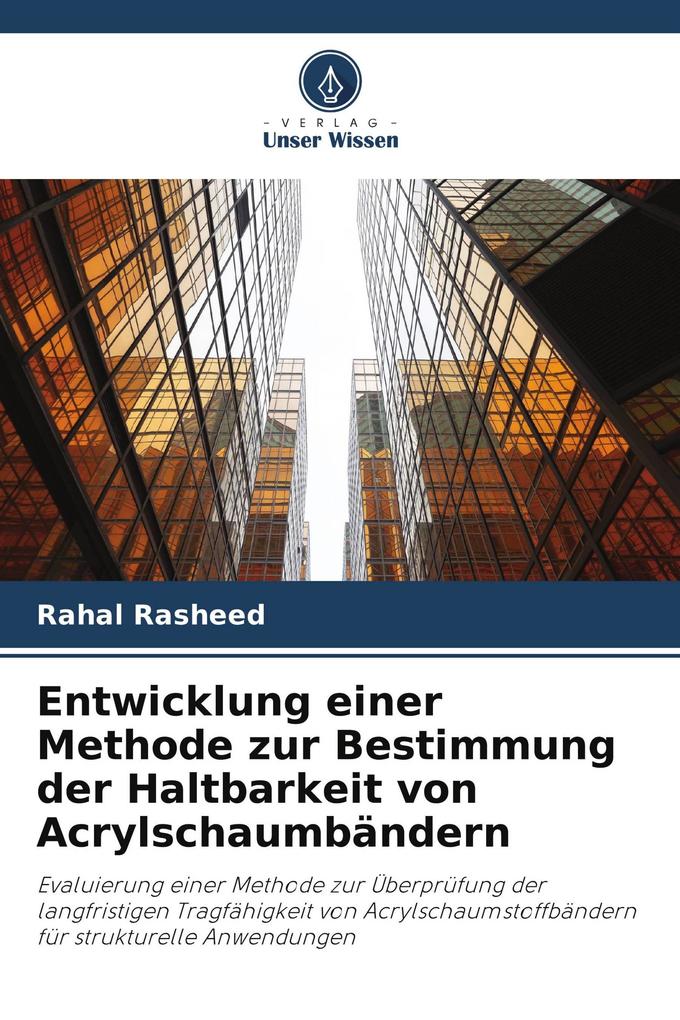 Entwicklung einer Methode zur Bestimmung der Haltbarkeit von Acrylschaumbändern