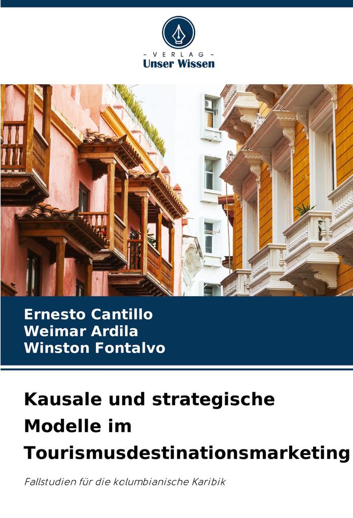 Kausale und strategische Modelle im Tourismusdestinationsmarketing