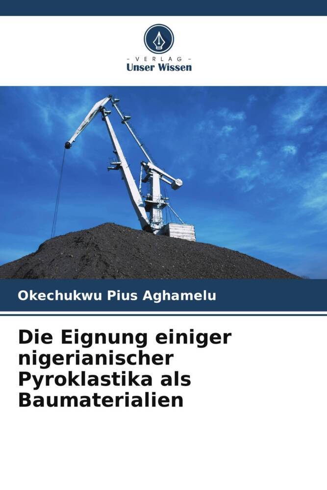 Die Eignung einiger nigerianischer Pyroklastika als Baumaterialien