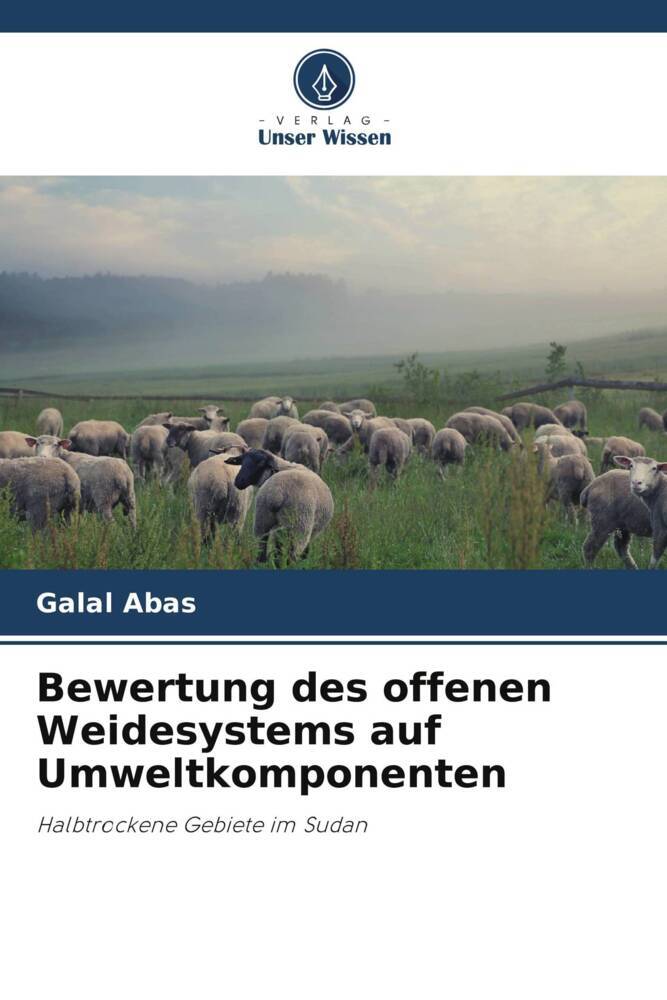 Bewertung des offenen Weidesystems auf Umweltkomponenten