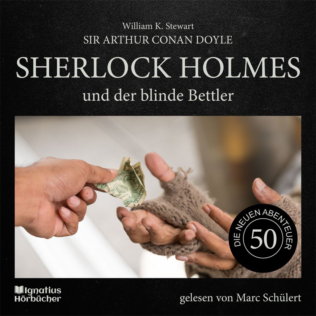 Sherlock Holmes und der blinde Bettler (Die neuen Abenteuer Folge 50)