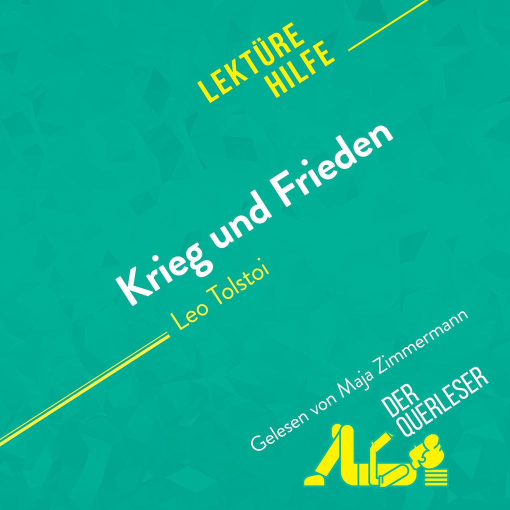 Krieg und Frieden von Leo Tolstoi (Lektürehilfe)