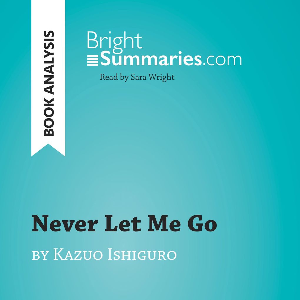 Never Let Me Go by Kazuo Ishiguro (Book Analysis)