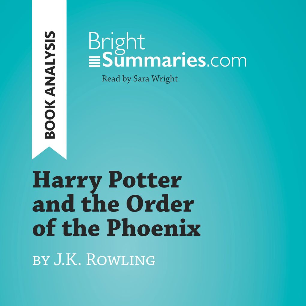 Harry Potter and the Order of the Phoenix by J.K. Rowling (Book Analysis)