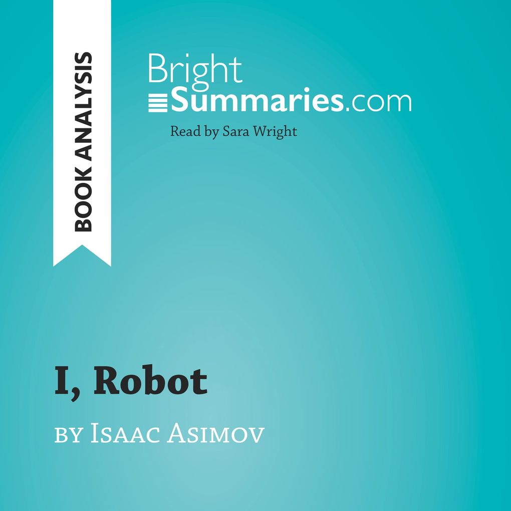 I Robot by Isaac Asimov (Book Analysis)