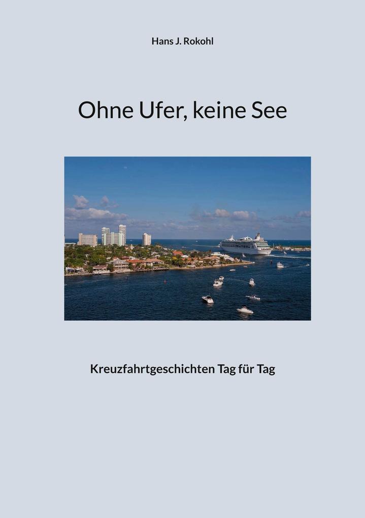 Ohne Ufer keine See