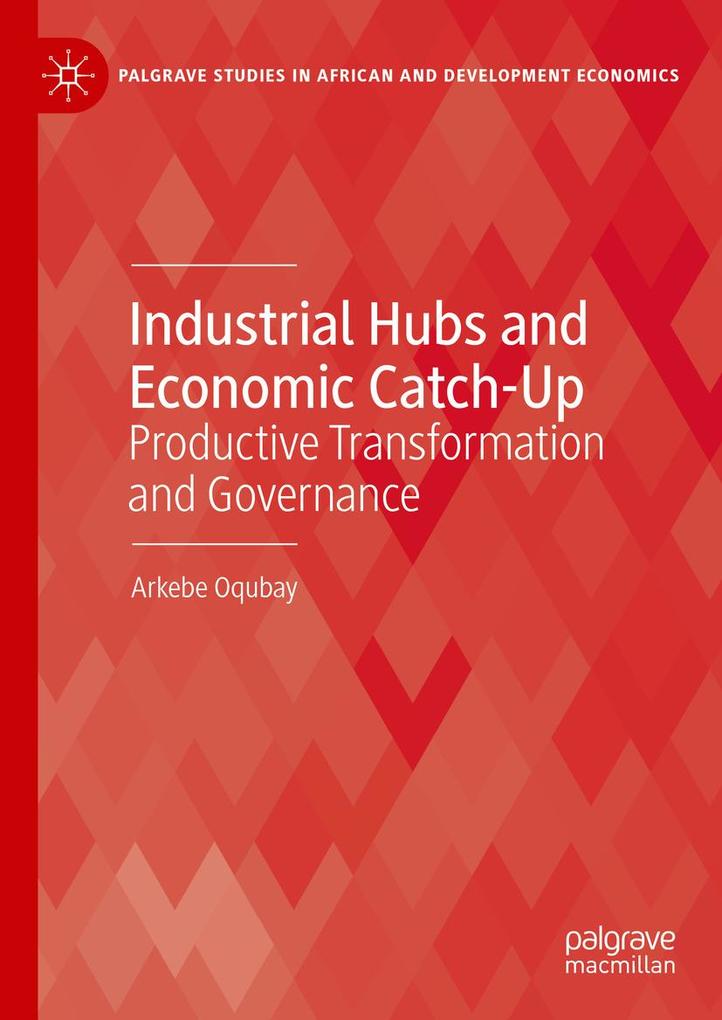 Industrial Hubs and Economic Catch-Up