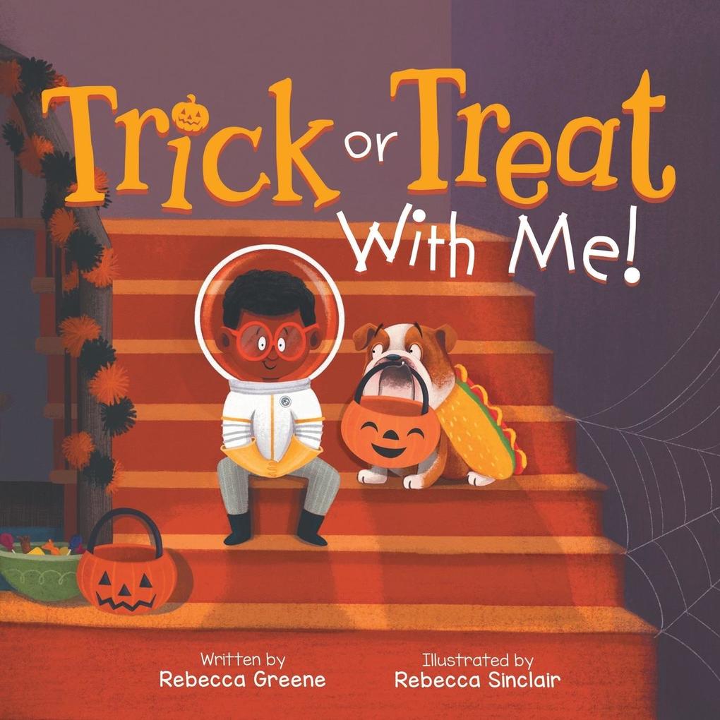Trick or Treat With Me!