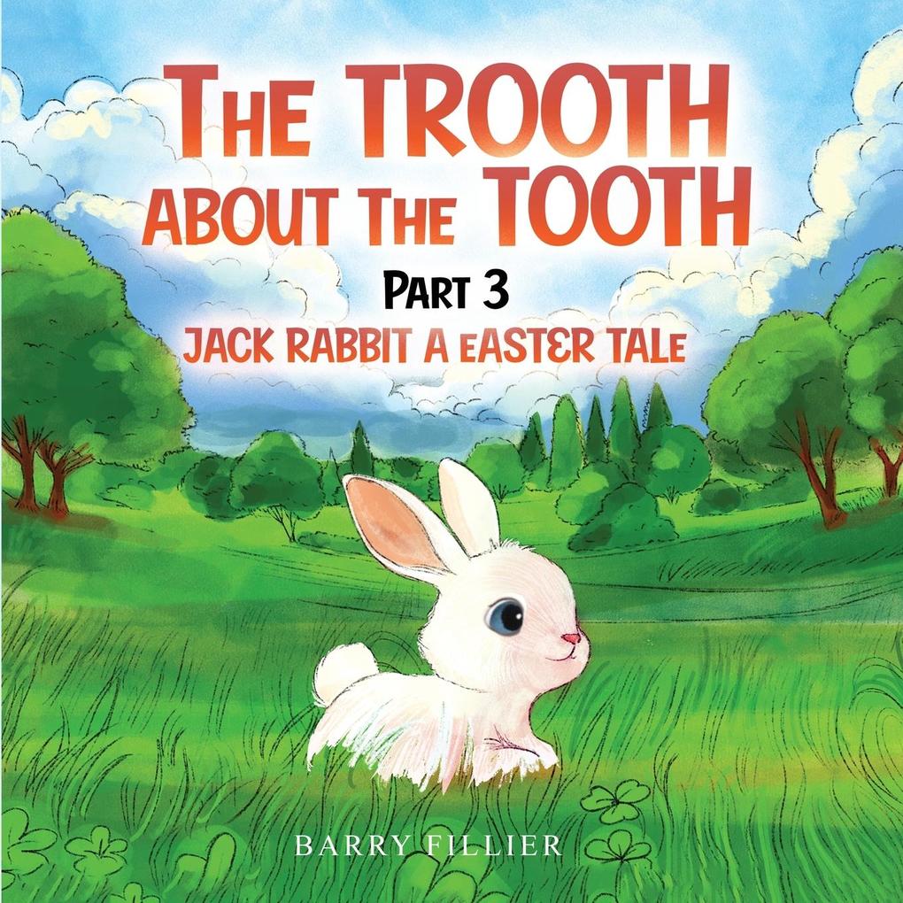 The Trooth About The Tooth Part 3