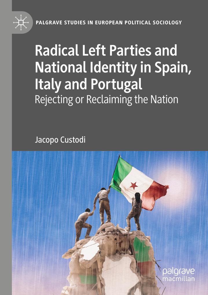 Radical Left Parties and National Identity in Spain Italy and Portugal