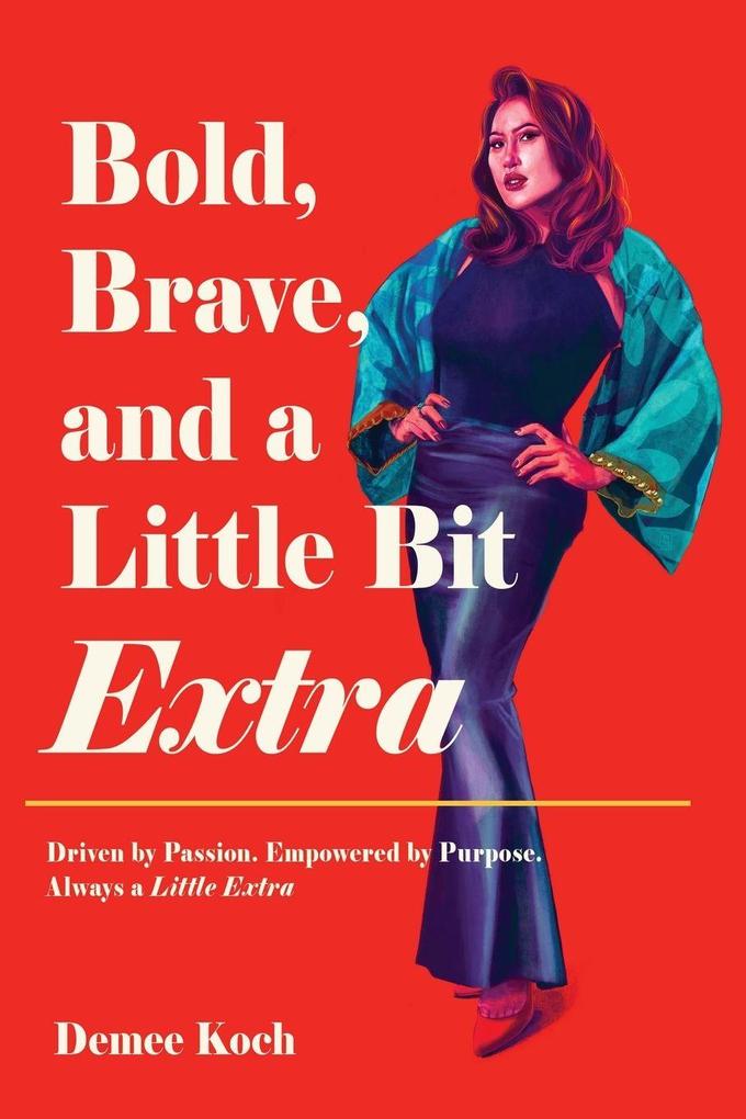 Bold Brave and a Little Bit Extra