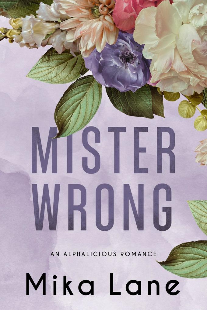 Mister Wrong (The Alphalicious Romances #3)