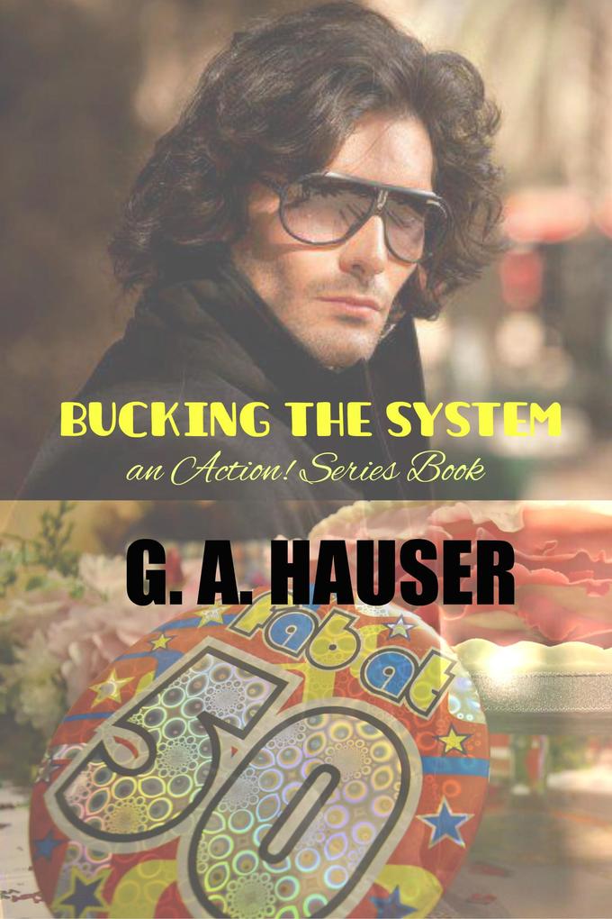 Bucking the System (Action Series #169)