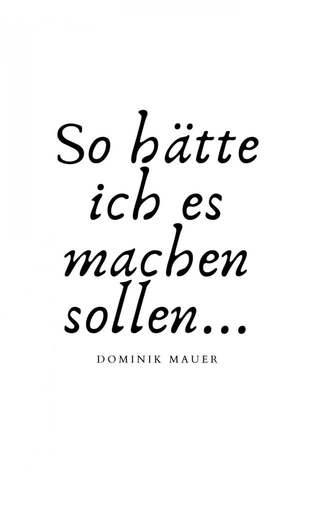 So hätte ich es machen sollen