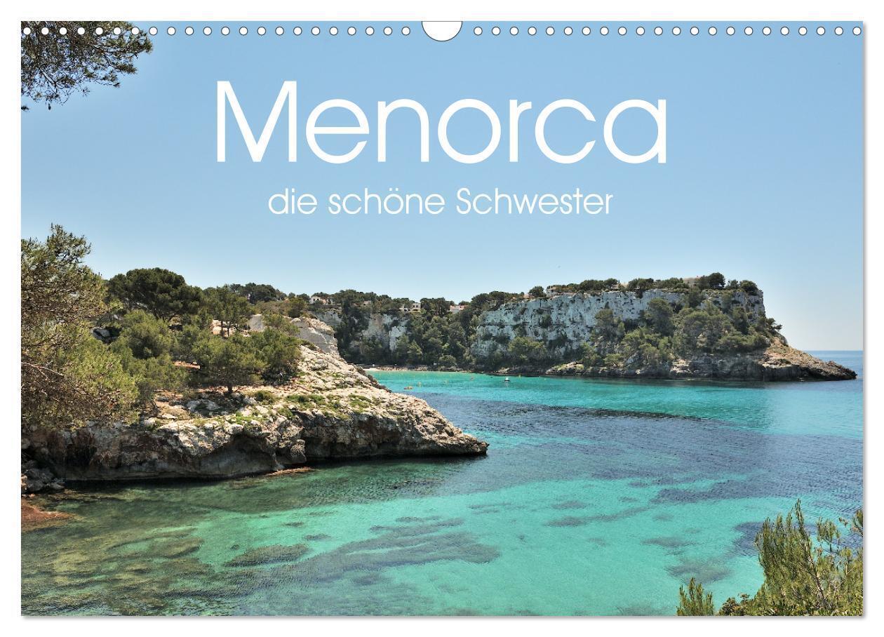 Menorca die schöne Schwester (Wandkalender 2026 DIN A3 quer) CALVENDO Monatskalender