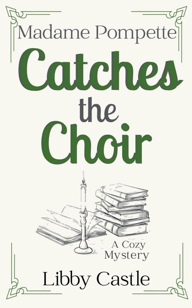 Madame Pompette Catches the Choir