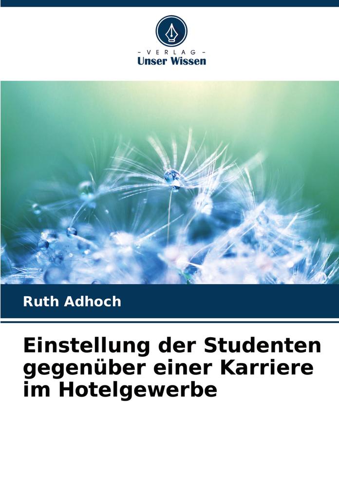 Einstellung der Studenten gegenüber einer Karriere im Hotelgewerbe