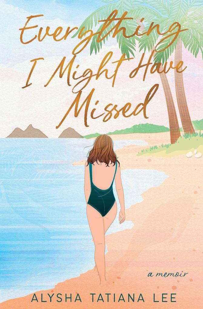 Everything I Might Have Missed