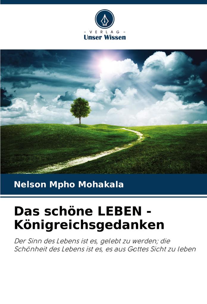 Das schöne LEBEN - Königreichsgedanken