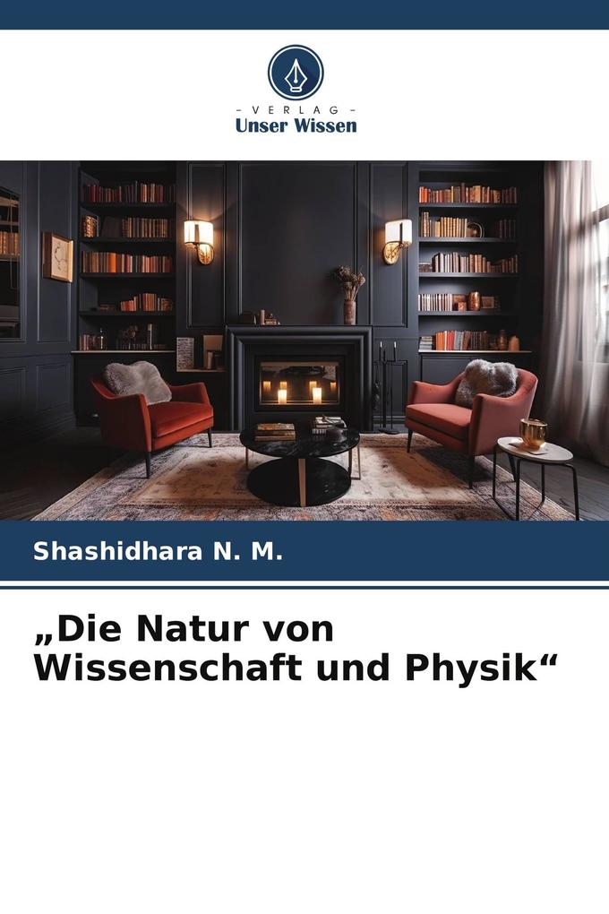 'Die Natur von Wissenschaft und Physik'
