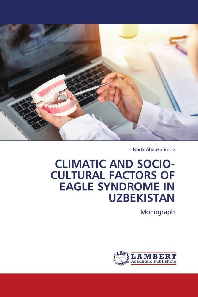 CLIMATIC AND SOCIO-CULTURAL FACTORS OF EAGLE SYNDROME IN UZBEKISTAN