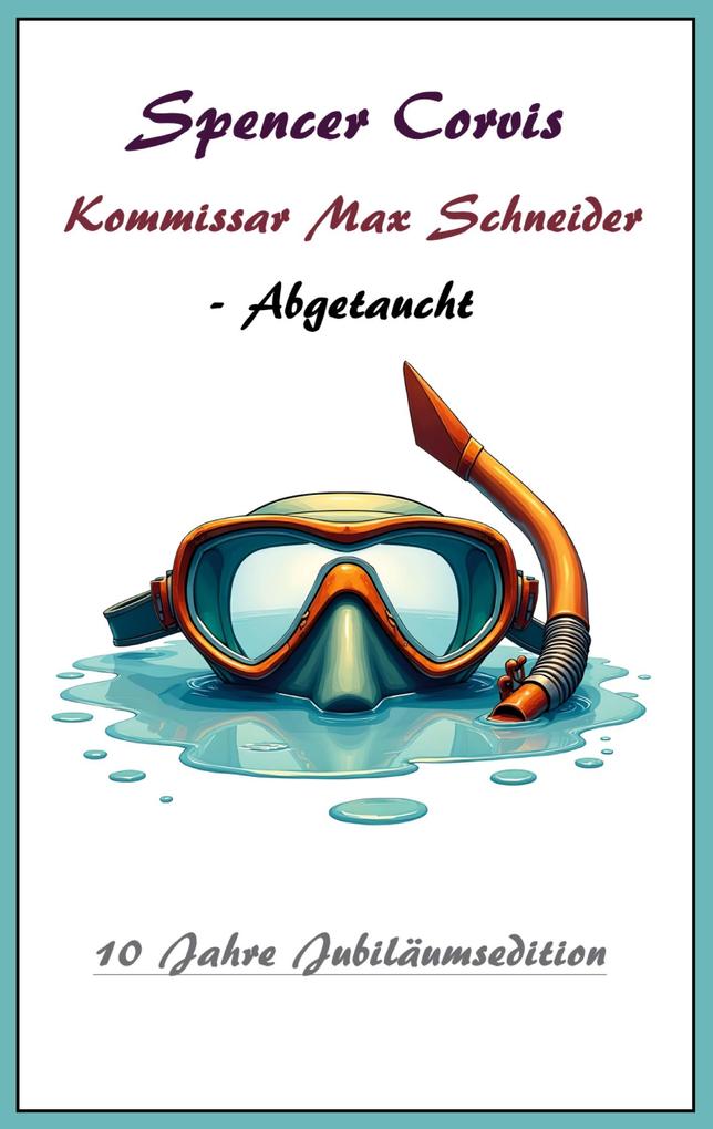 Kommissar Max Schneider - Abgetaucht