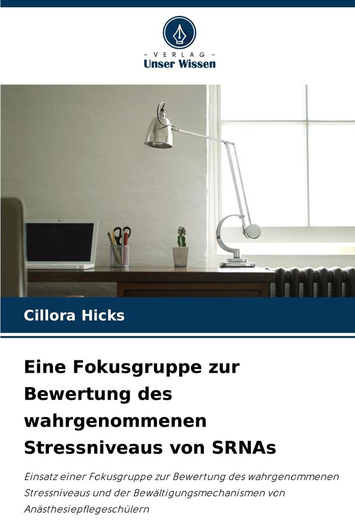 Eine Fokusgruppe zur Bewertung des wahrgenommenen Stressniveaus von SRNAs