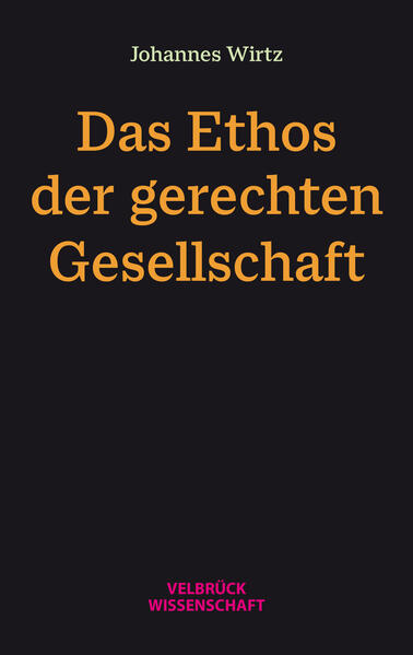 Das Ethos der gerechten Gesellschaft