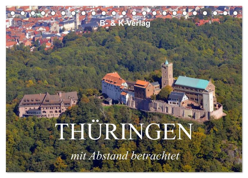 Thüringen - mit Abstand betrachtet 2026 (Tischkalender 2026 DIN A5 quer) CALVENDO Monatskalender