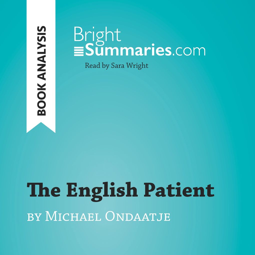 The English Patient by Michael Ondaatje (Book Analysis)