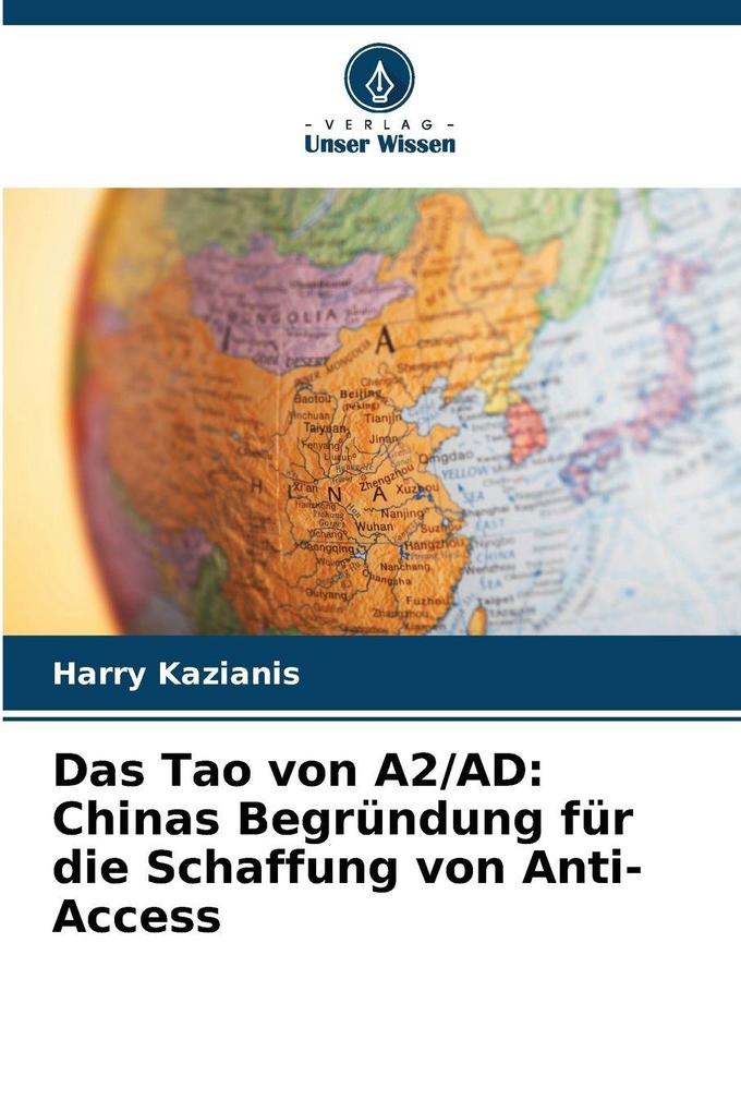 Das Tao von A2/AD: Chinas Begründung für die Schaffung von Anti-Access