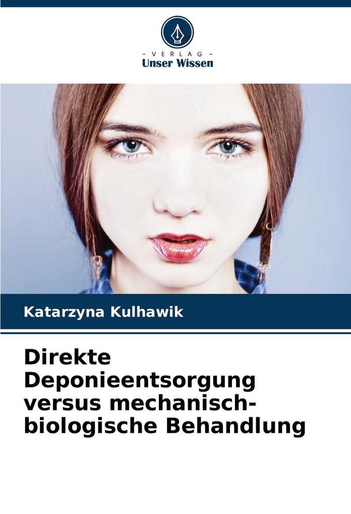 Direkte Deponieentsorgung versus mechanisch-biologische Behandlung