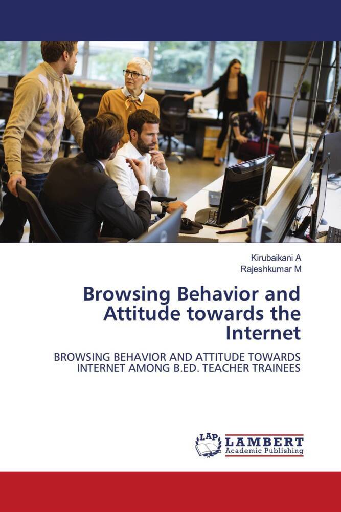 Browsing Behavior and Attitude towards the Internet