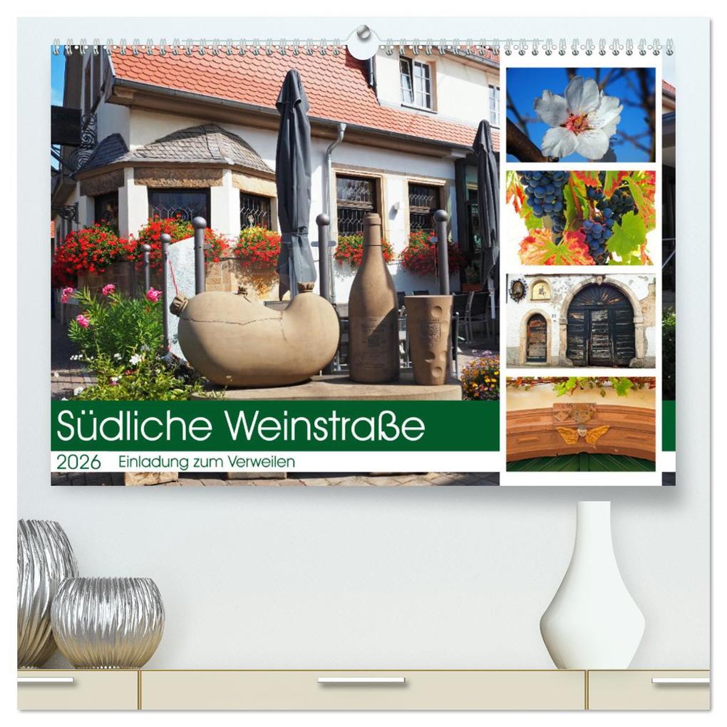 Südliche Weinstraße Eine Einladung zum Verweilen (hochwertiger Premium Wandkalender 2026 DIN A2 quer) Kunstdruck in Hochglanz
