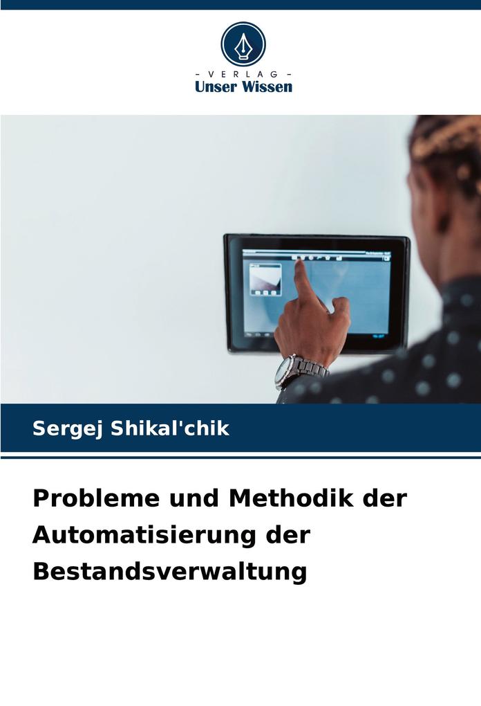 Probleme und Methodik der Automatisierung der Bestandsverwaltung